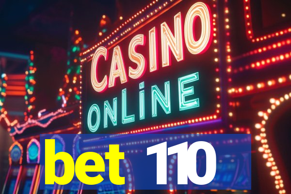 bet 110